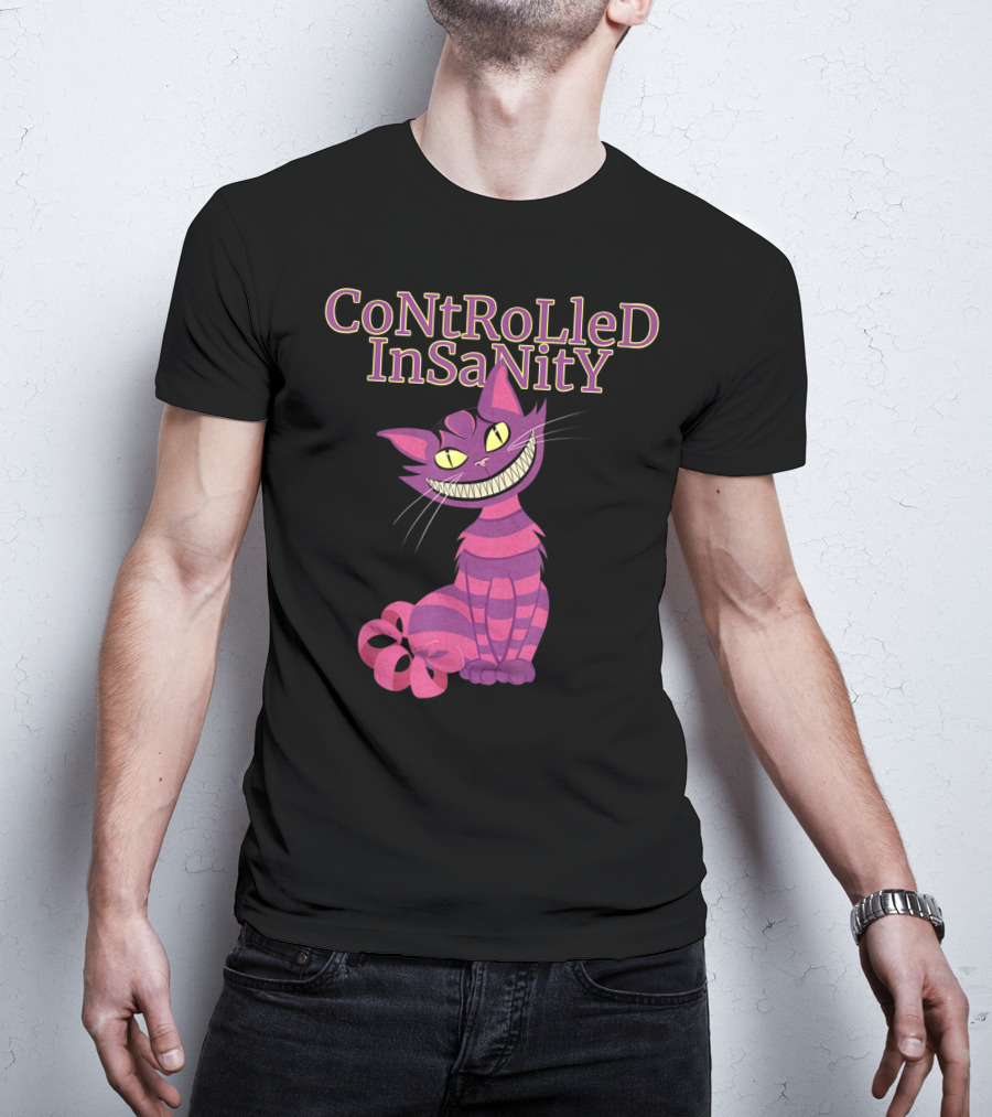 Cheshire Cat Controlled Insanity Alice In Wonderland T-Shirt