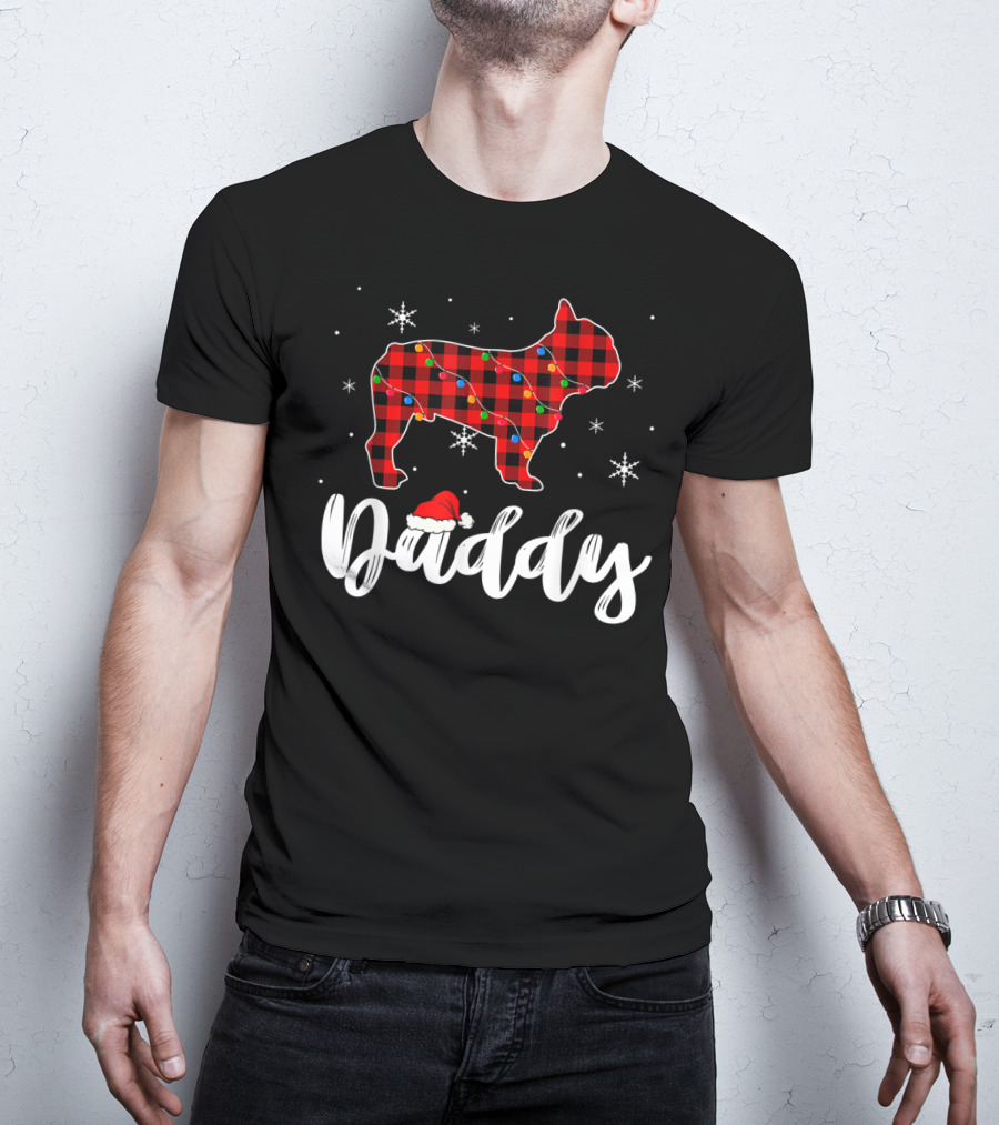 Daddy Christmas French Bulldog Plaid Snowflakes T-Shirt