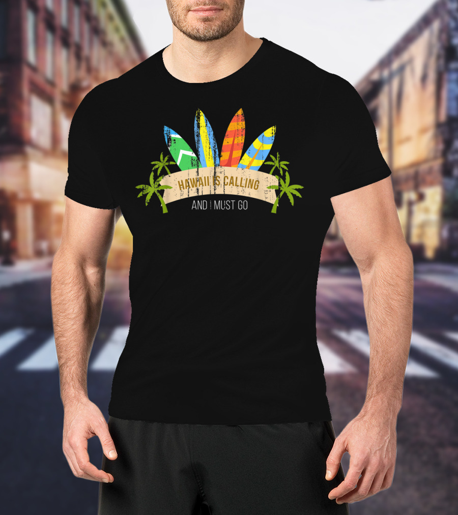 Hawaii Is Calling And I Must Go Surfboards And Palm Trees Retro T-Shirt