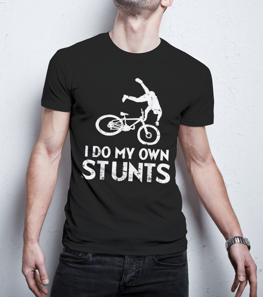 I Do My Own Stunts Bicycle Crash Biker Humor T-Shirt