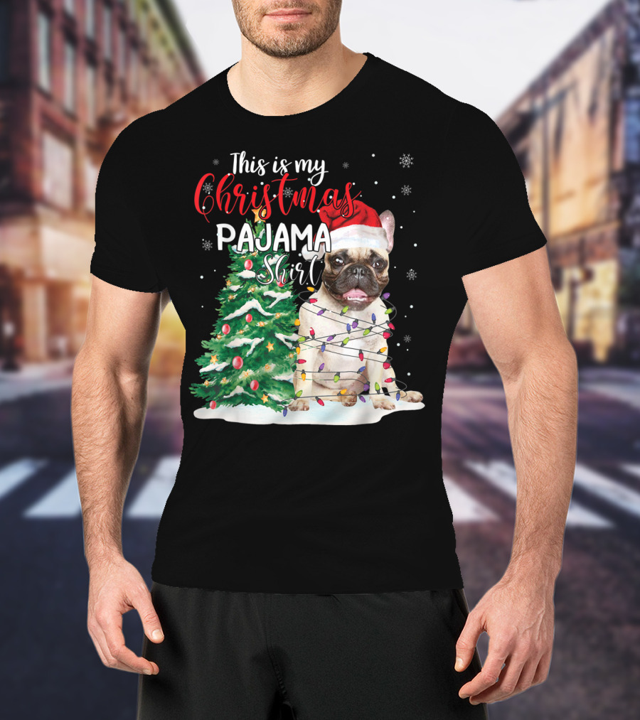 This Is My Christmas Pajama Shirt French Bulldog T-Shirt