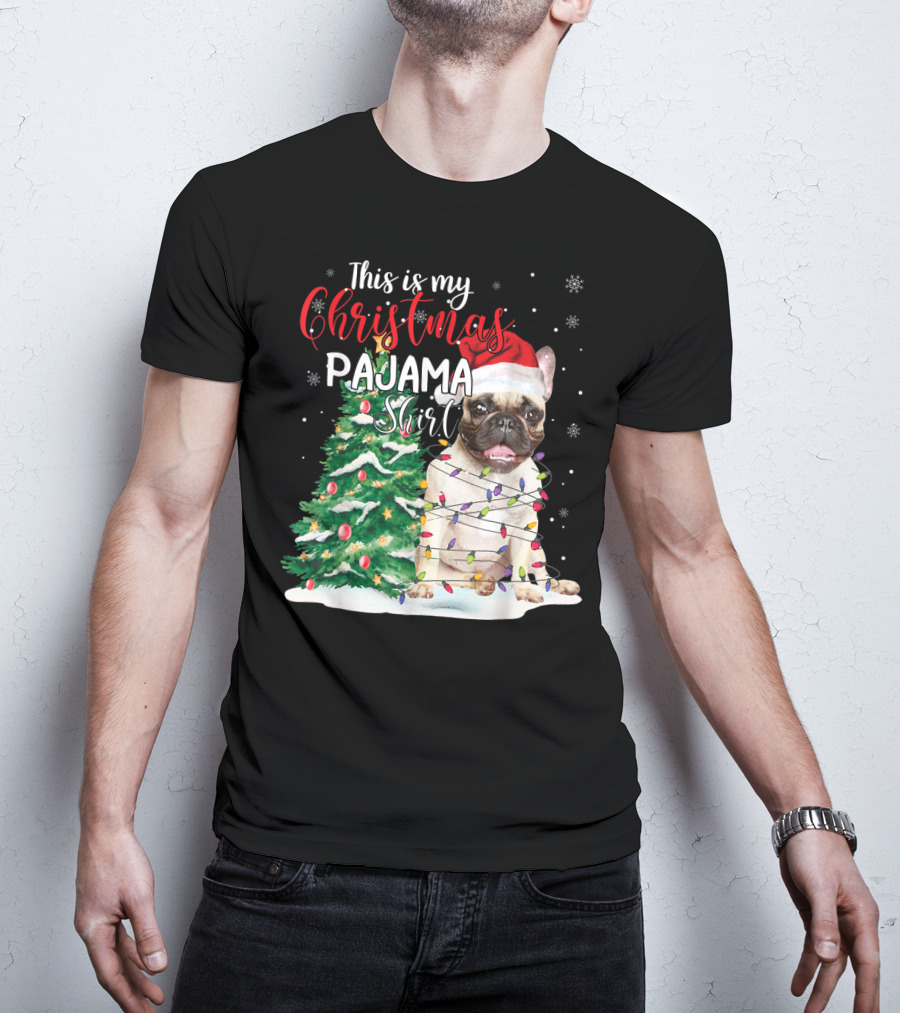 This Is My Christmas Pajama Shirt French Bulldog T-Shirt