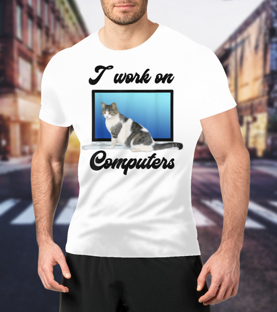 I Work On Computers Funny Grey White Cats Kitty T-Shirt
