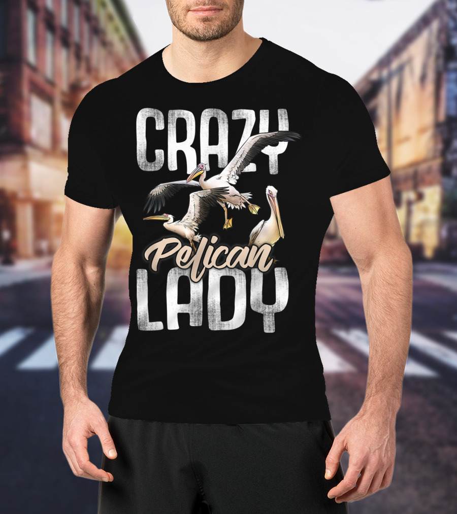 Crazy Pelican Lady T-Shirt