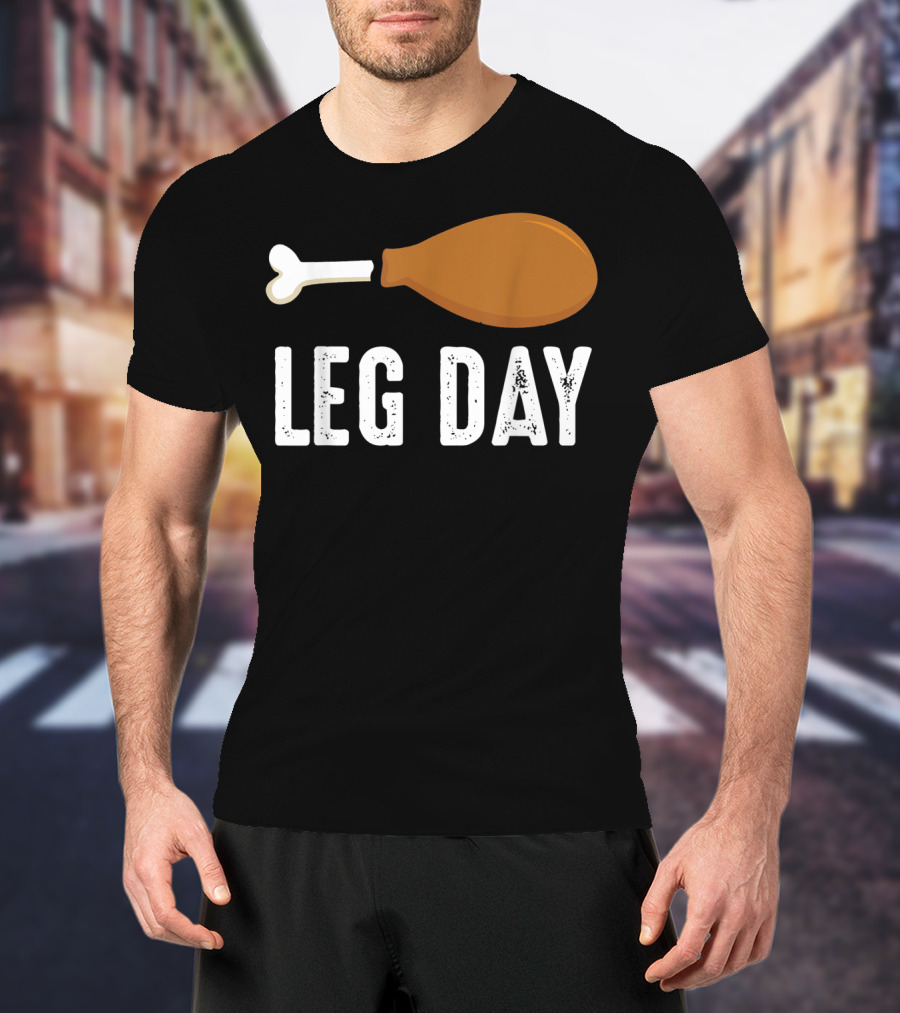 Thanksgiving Turkey Leg Day Funny Humor T-Shirt