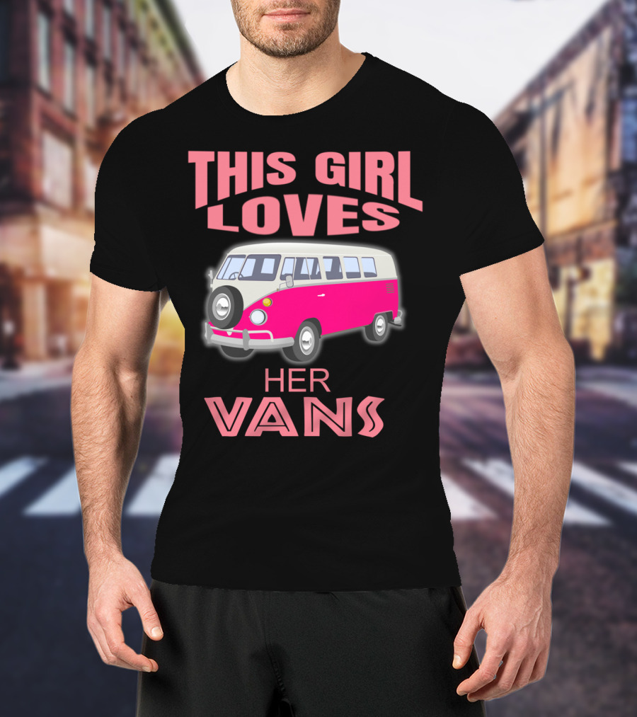 This Girl Loves Her Vans T-Shirt