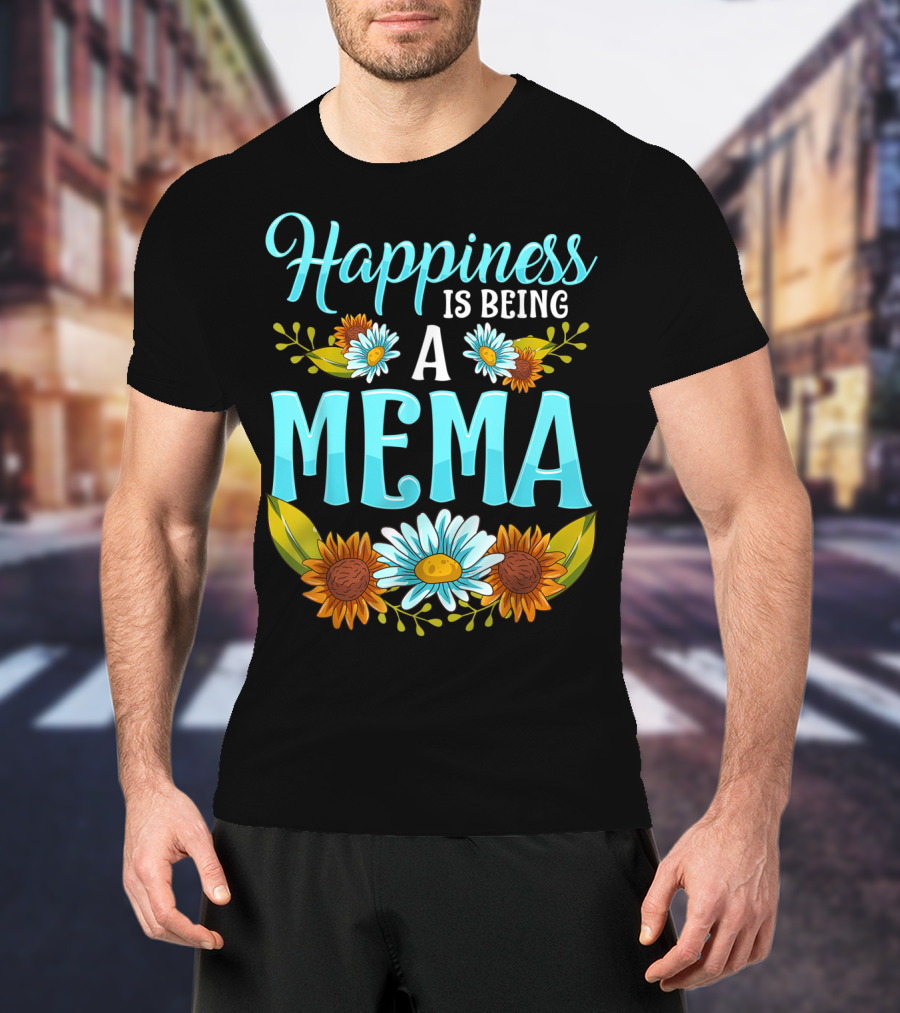 Happiness Is Being A Mema Beautiful Floral Design With Daisies And Sunflowers T-Shirt