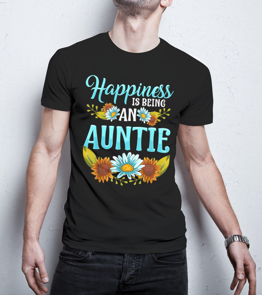 Happiness Is Being An Auntie Floral Happiness Sunflowers Daisies T-Shirt