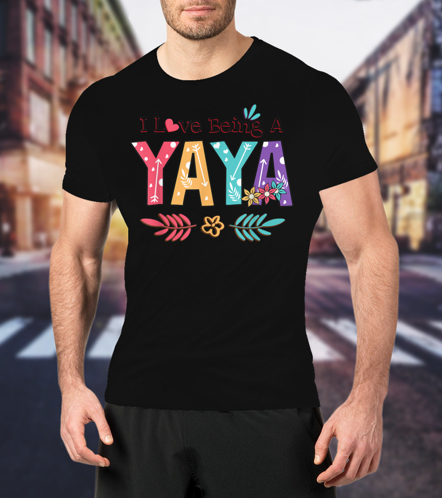 I Love Being A Yaya Colorful Floral Lettering With Heart And Arrows T-Shirt