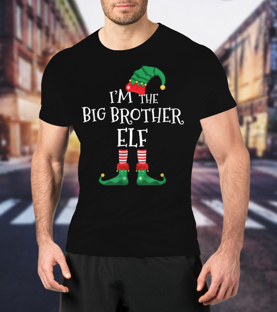 I'm The Big Brother Elf Matching Family Christmas T-Shirt