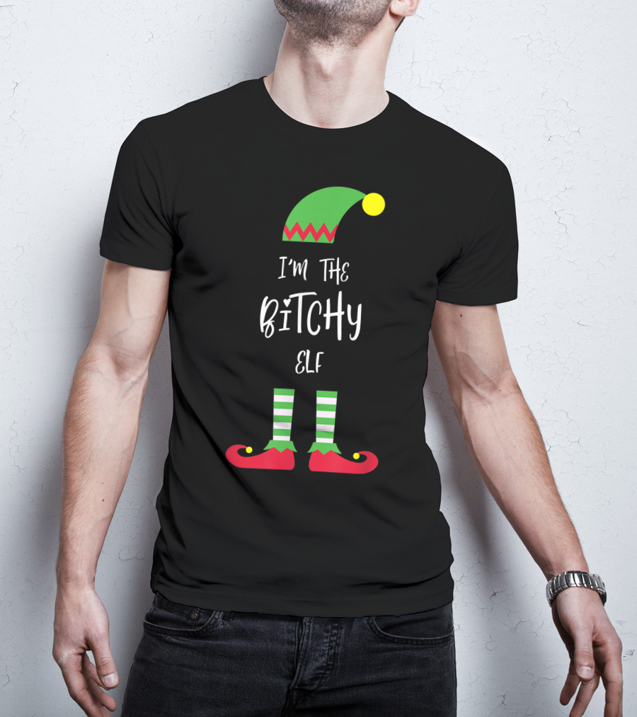 I'm The Bitchy Elf Funny Family Costume Holiday Hat And Shoes T-Shirt