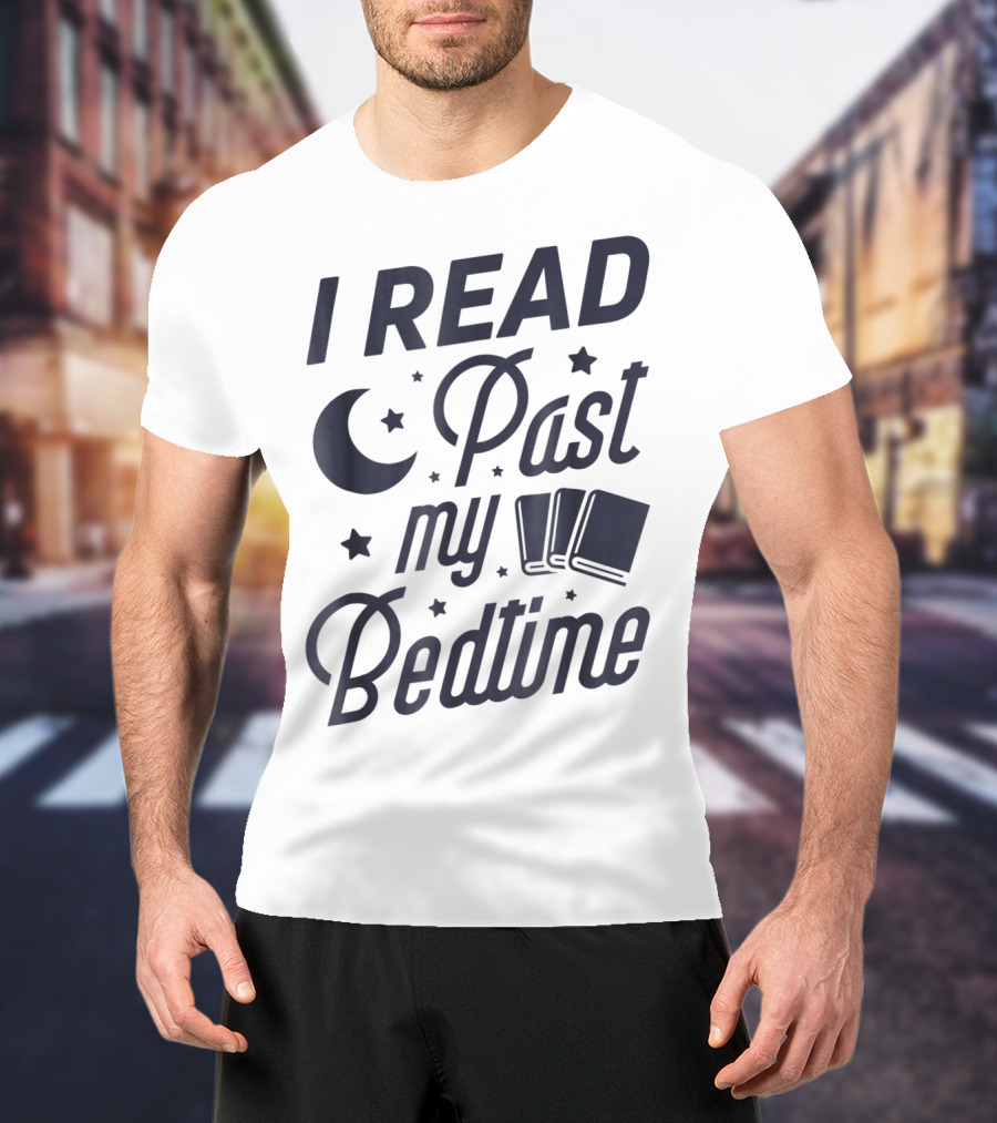 I Read Past My Bedtime With Moon, Stars, And Books T-Shirt