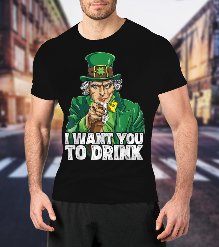 I Want You To Drink Uncle Sam St Patrick's Day Irish Costume T-Shirt