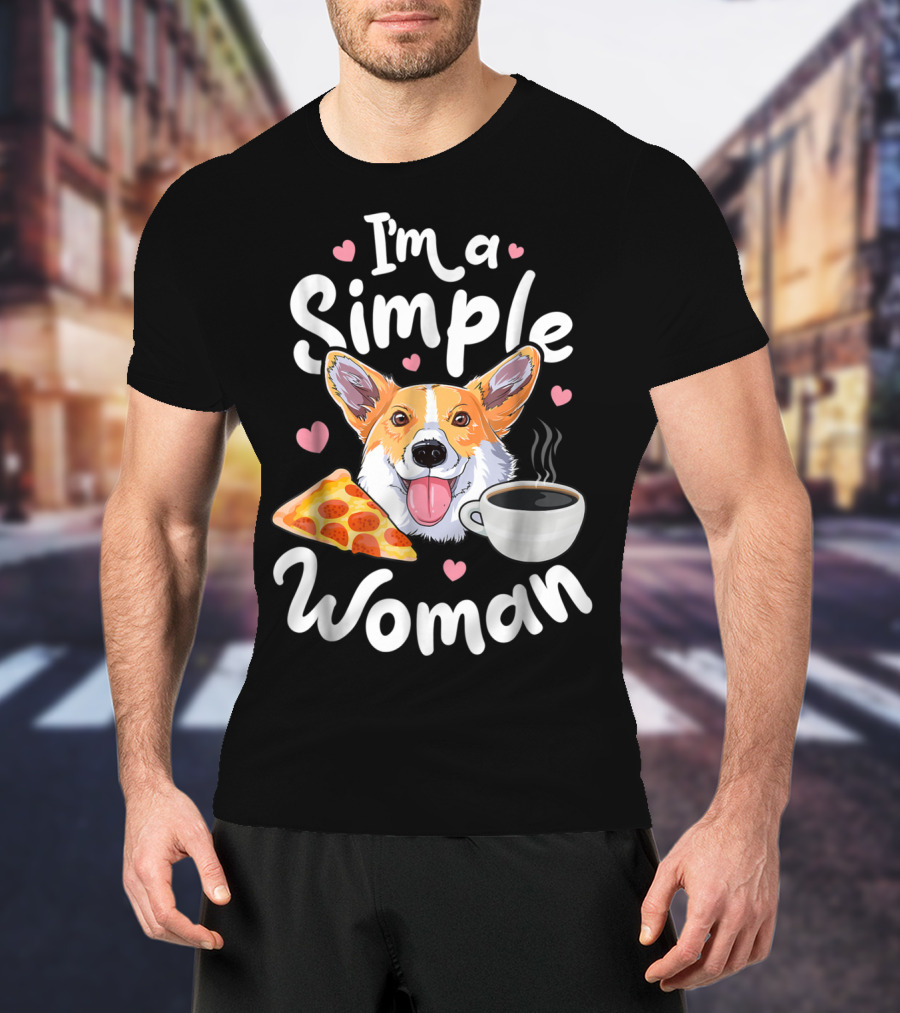 I'm A Simple Woman Corgi Pizza Coffee T-Shirt