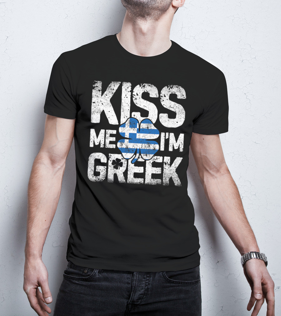 Kiss Me I'm Greek St Patricks Day Four Leaf Clover Greece Flag T-Shirt