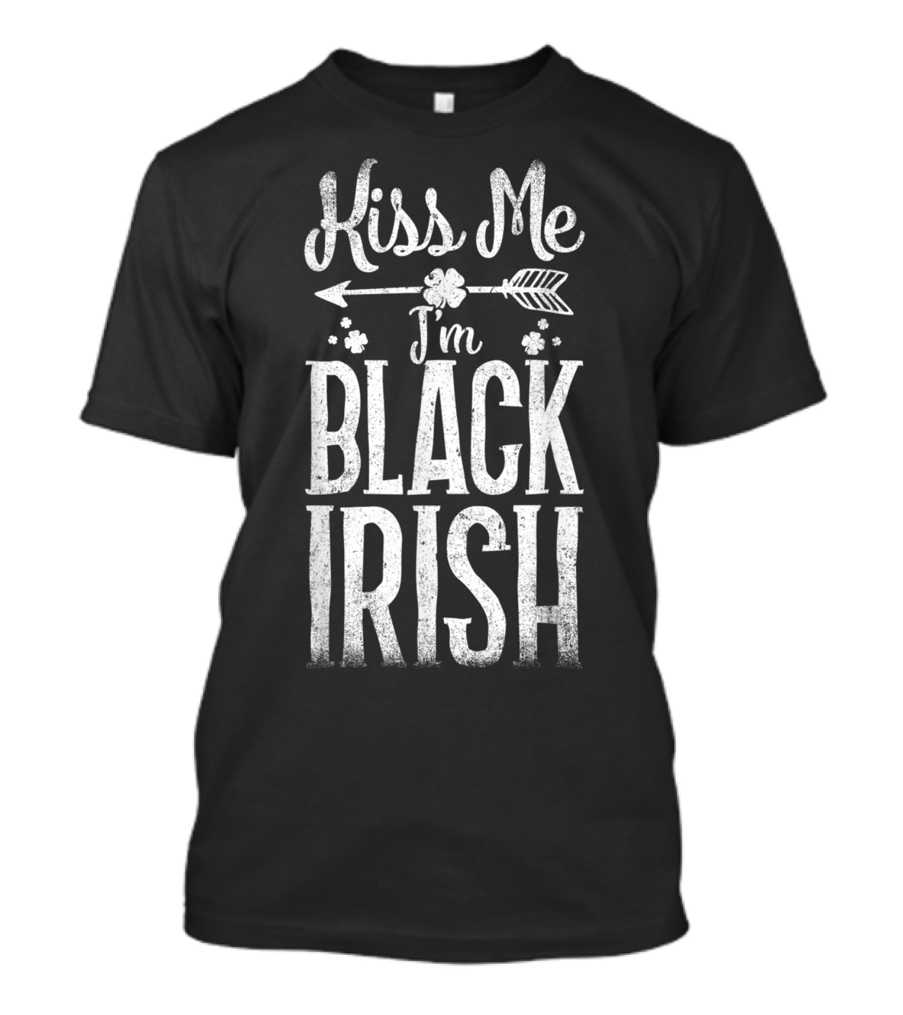 Kiss Me I'm Black Irish St Patricks T-Shirt