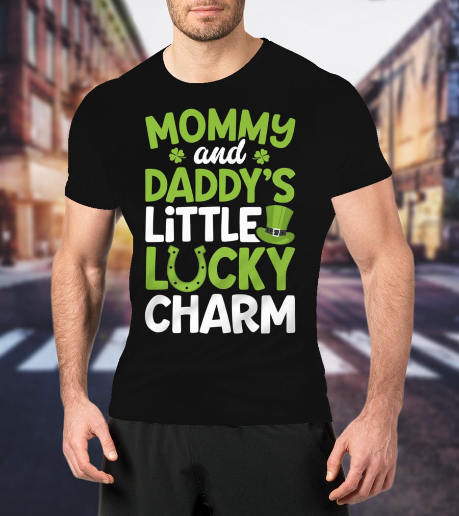 Mommy And Daddy's Little Lucky Charm St. Patrick's Day Clovers Horseshoe Hat T-Shirt
