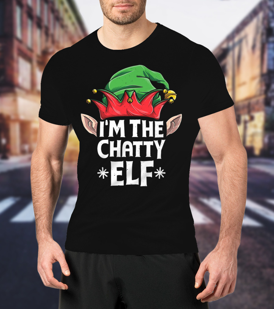 I'm The Chatty Elf Christmas Family Matching Green Hat Red Collar T-Shirt
