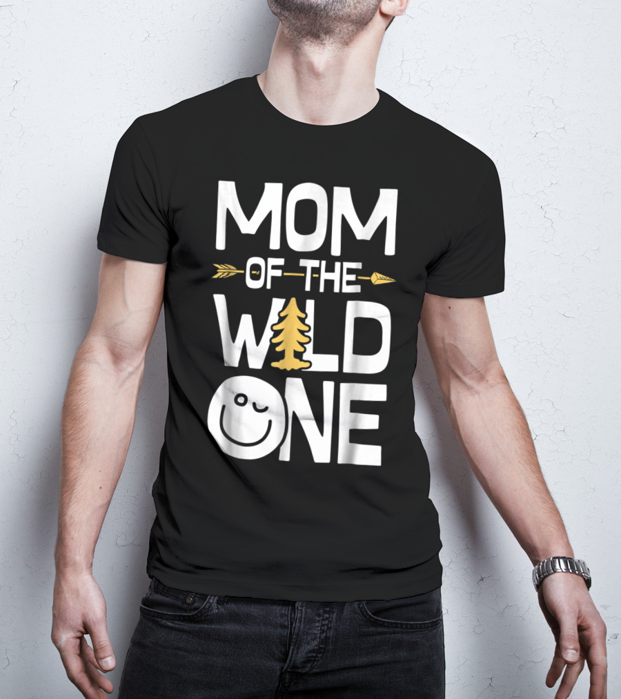 Mom Of The Wild One Arrow Tree Smiley Mother's Day Fun T-Shirt
