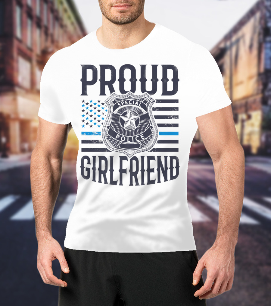 Proud Girlfriend Special Police Badge Blue Line T-Shirt