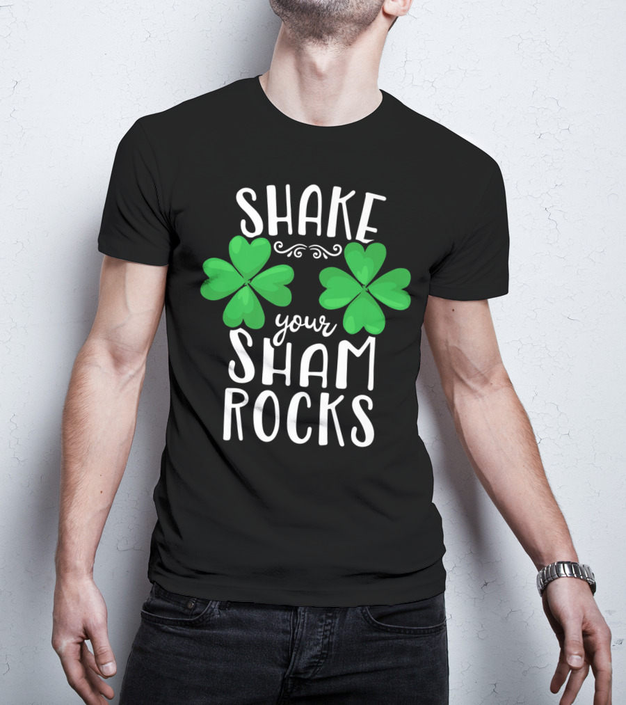 Shake Your Shamrocks St Patricks Day Shamrocks Women XT T-Shirt