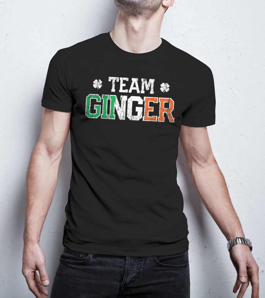 Team Ginger Irish Colors St Patricks Day Shamrocks T-Shirt