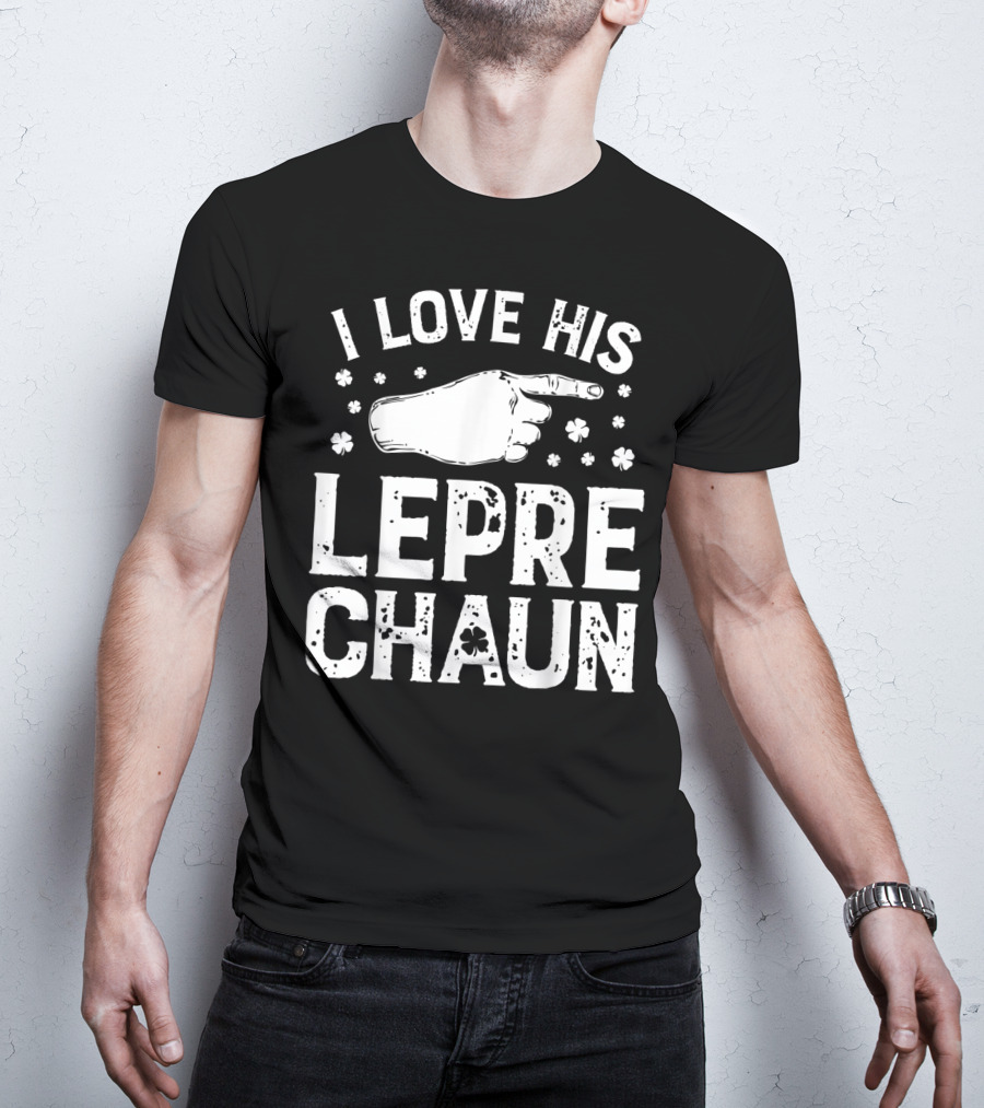 I Love His Leprechaun St Patricks Day Couple Shirt Shamrocks Hand Pointing T-Shirt