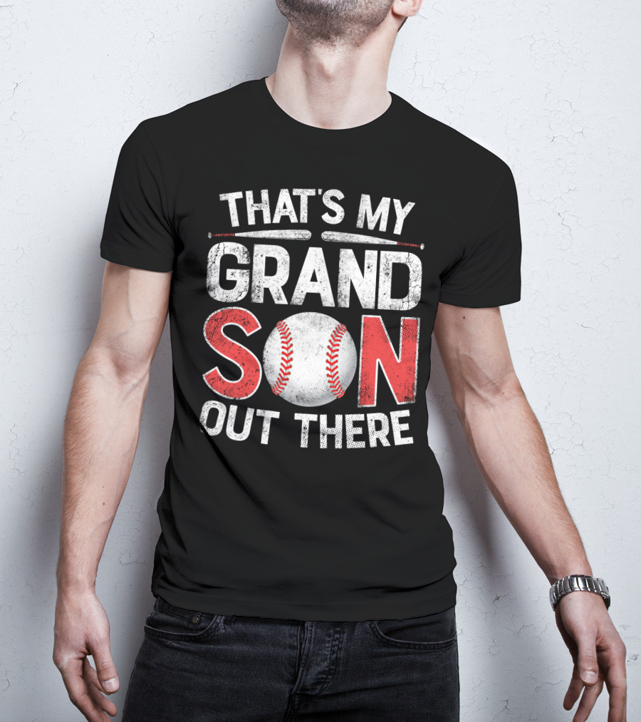 That's My Grandson Baseball Out There With Bat And Ball T-Shirt