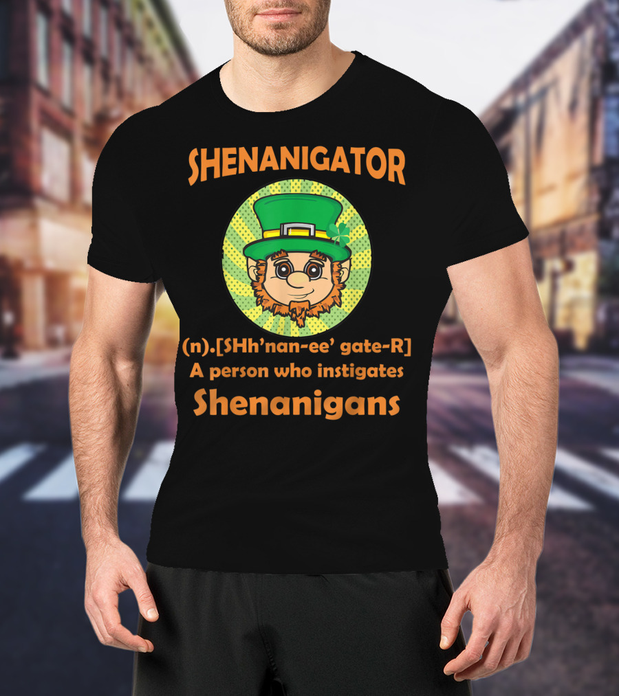 Shenanigator Definition St Patrick's Day Leprechaun Instigates Shenanigans T-Shirt