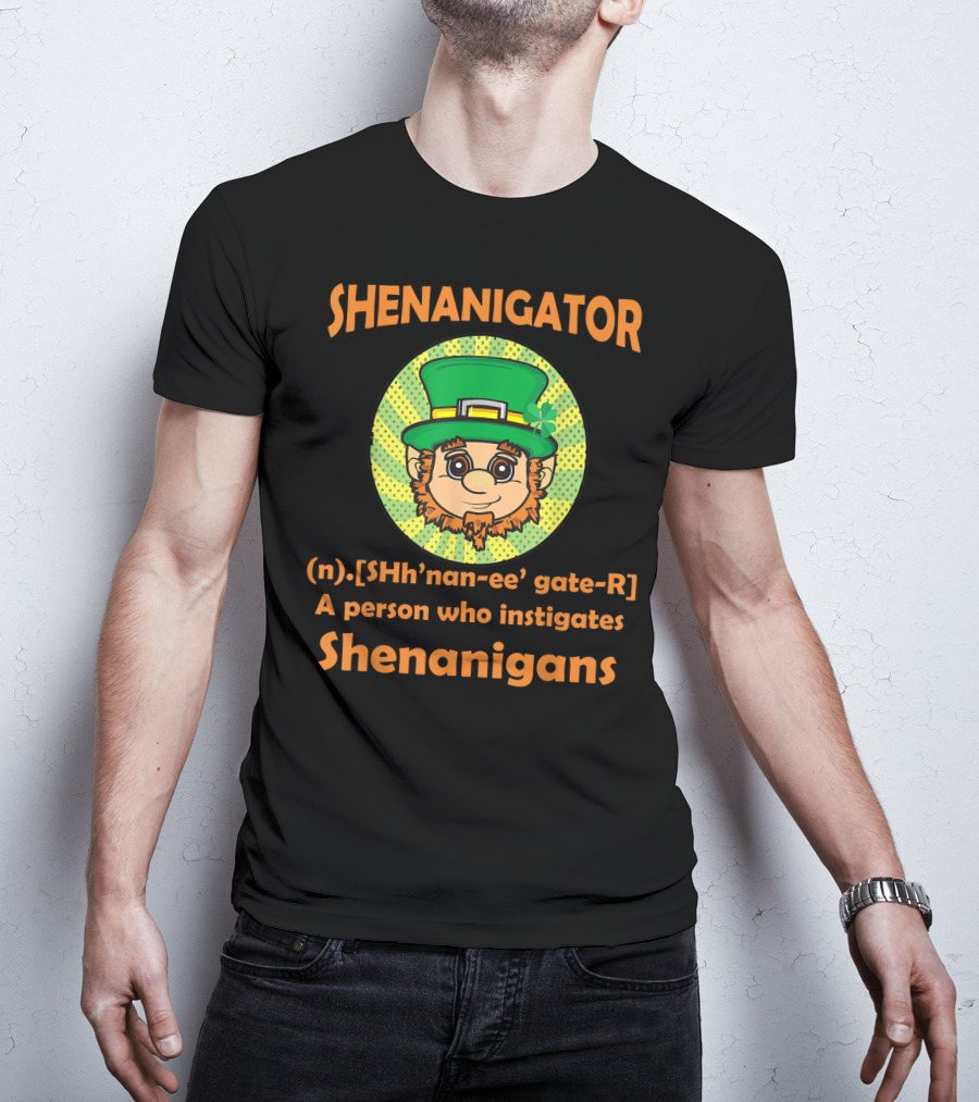 Shenanigator Definition St Patrick's Day Leprechaun Instigates Shenanigans T-Shirt