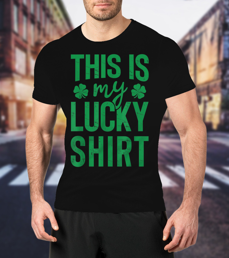 This Is My Lucky Shirt St Patricks Day Clover Women Men T-Shirt