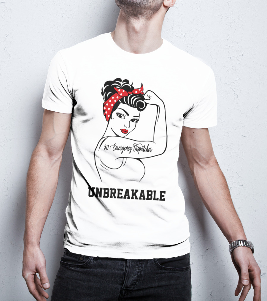 911 Emergency Dispatcher Unbreakable Rosie The Riveter T-Shirt