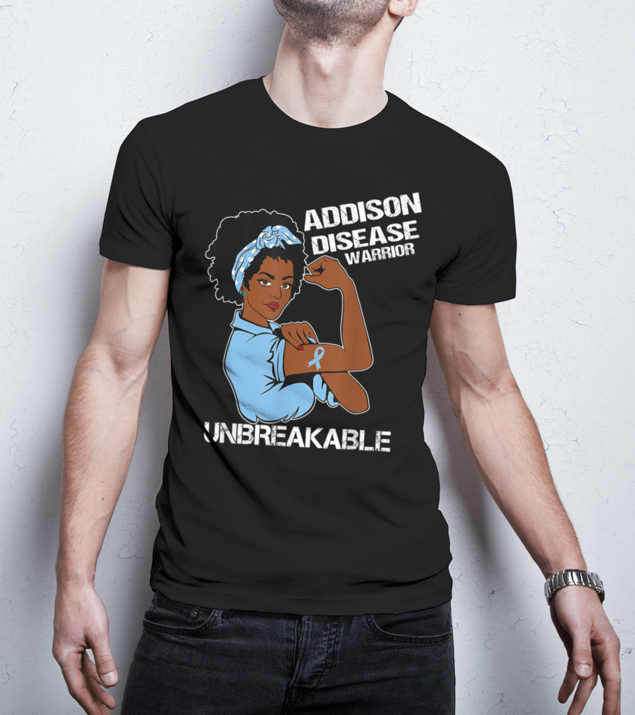 Addison Disease Warrior Unbreakable Strong Woman T-Shirt