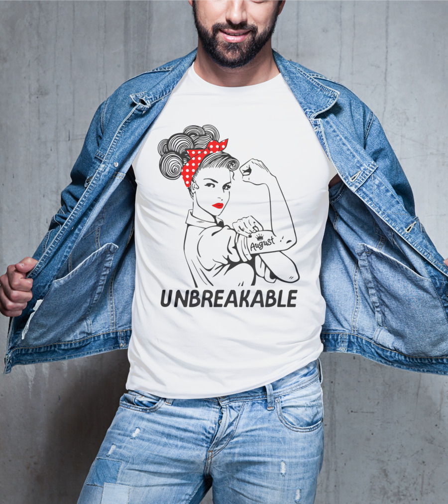 August Strong Girl Unbreakable Rosie The Riveter Style Retro T-Shirt