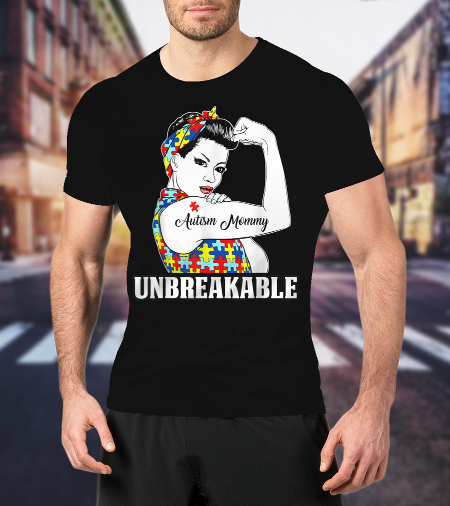 Autism Mommy Unbreakable Women Autism Awareness T-Shirt
