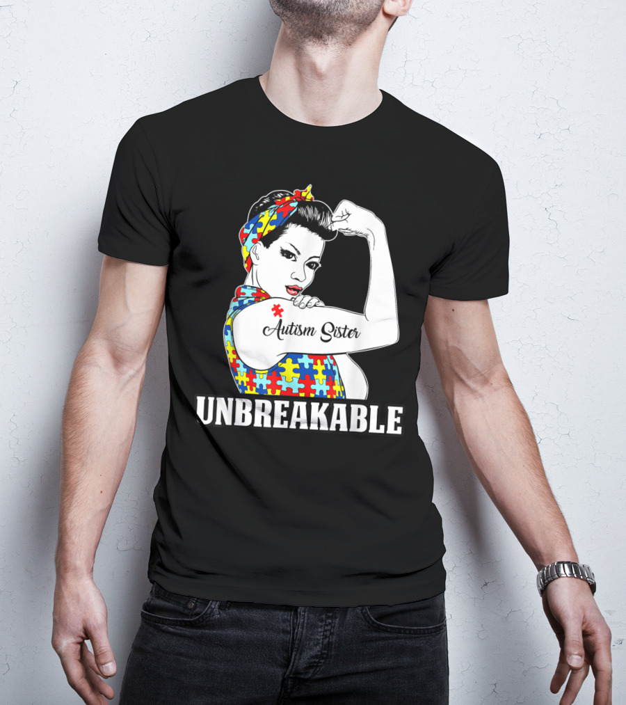 Unbreakable Autism Sister Autism Awareness Women T-Shirt