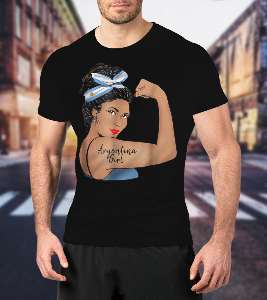 Argentina Girl Unbreakable Rosie The Riveter T-Shirt