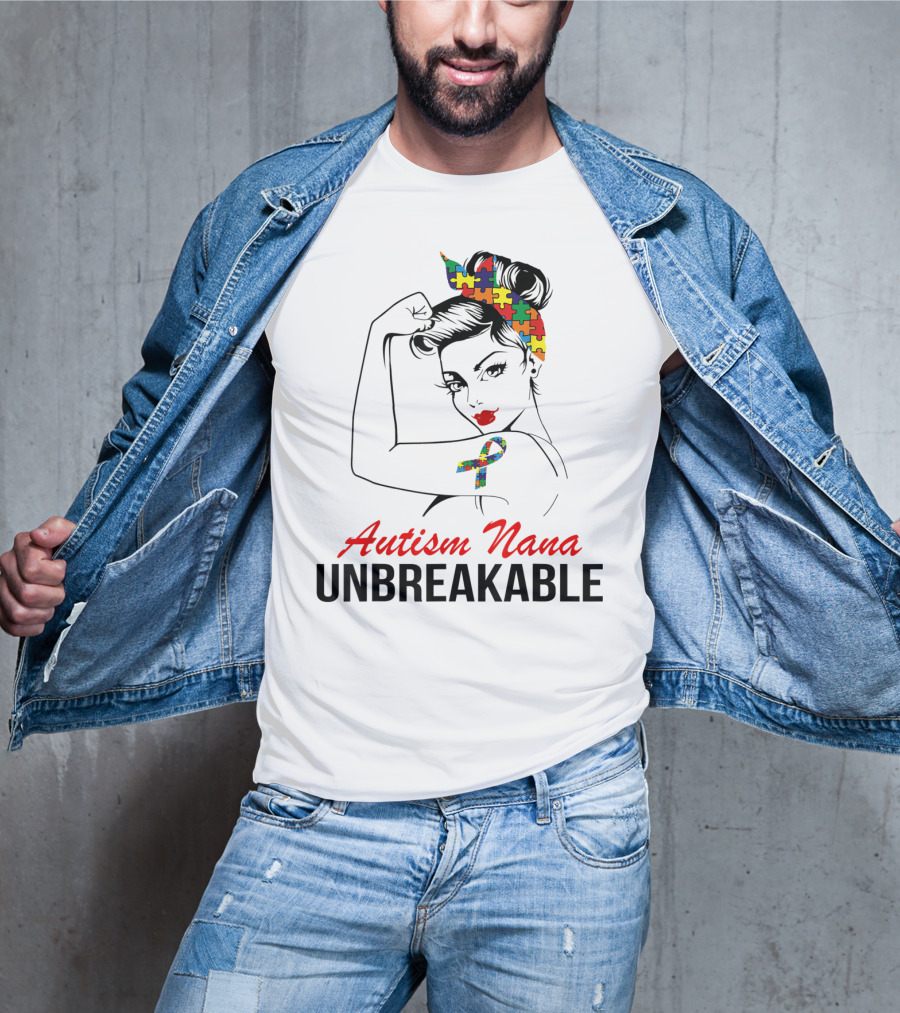 Autism Nana Unbreakable With Puzzle Ribbon And Rosie The Riveter T-Shirt