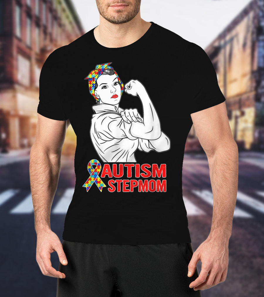 Unbreakable Autism Stepmom Awareness Iconic Rosie The Riveter T-Shirt