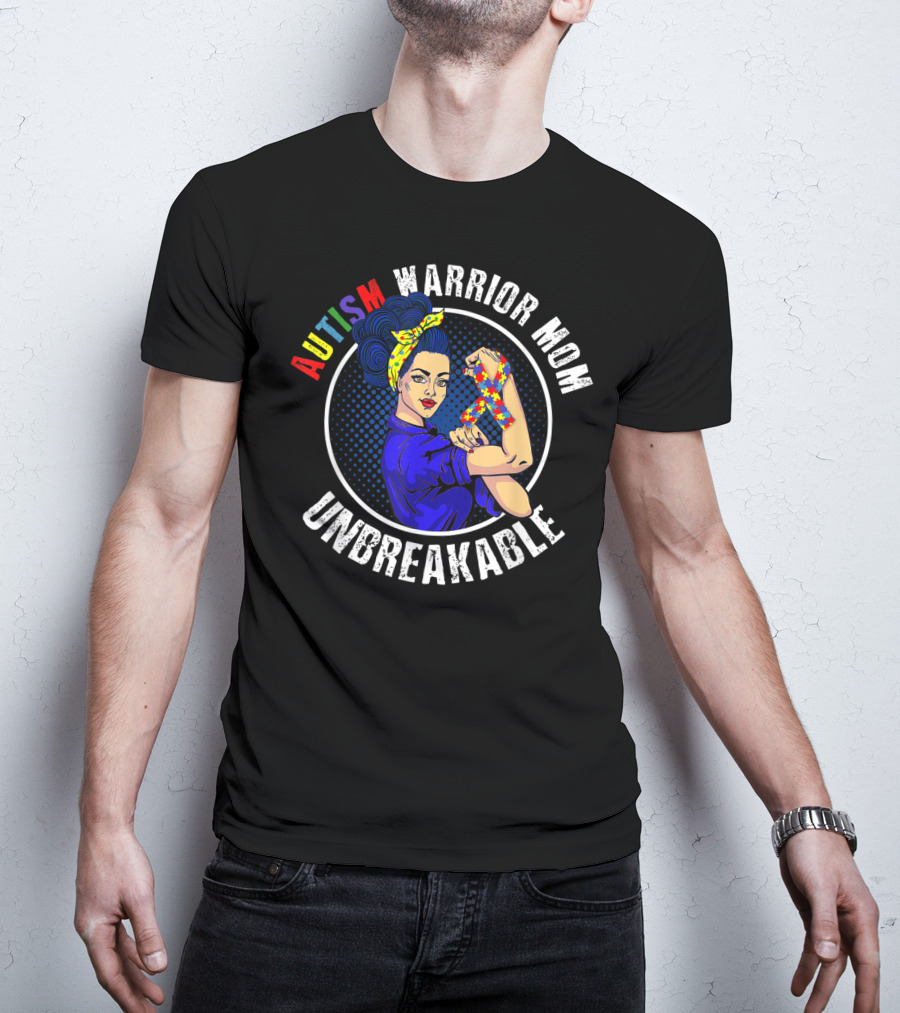 Autism Warrior Mom Unbreakable T-Shirt