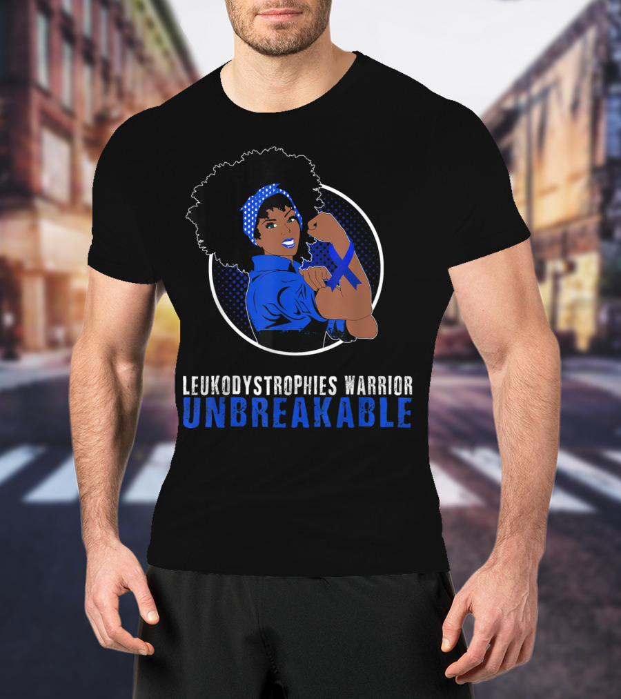 Leukodystrophies Warrior Unbreakable Black Girl Strength T-Shirt