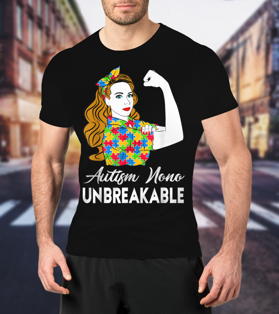 Autism Nono Unbreakable Autism Awareness Puzzle Pattern Rosie The Riveter T-Shirt