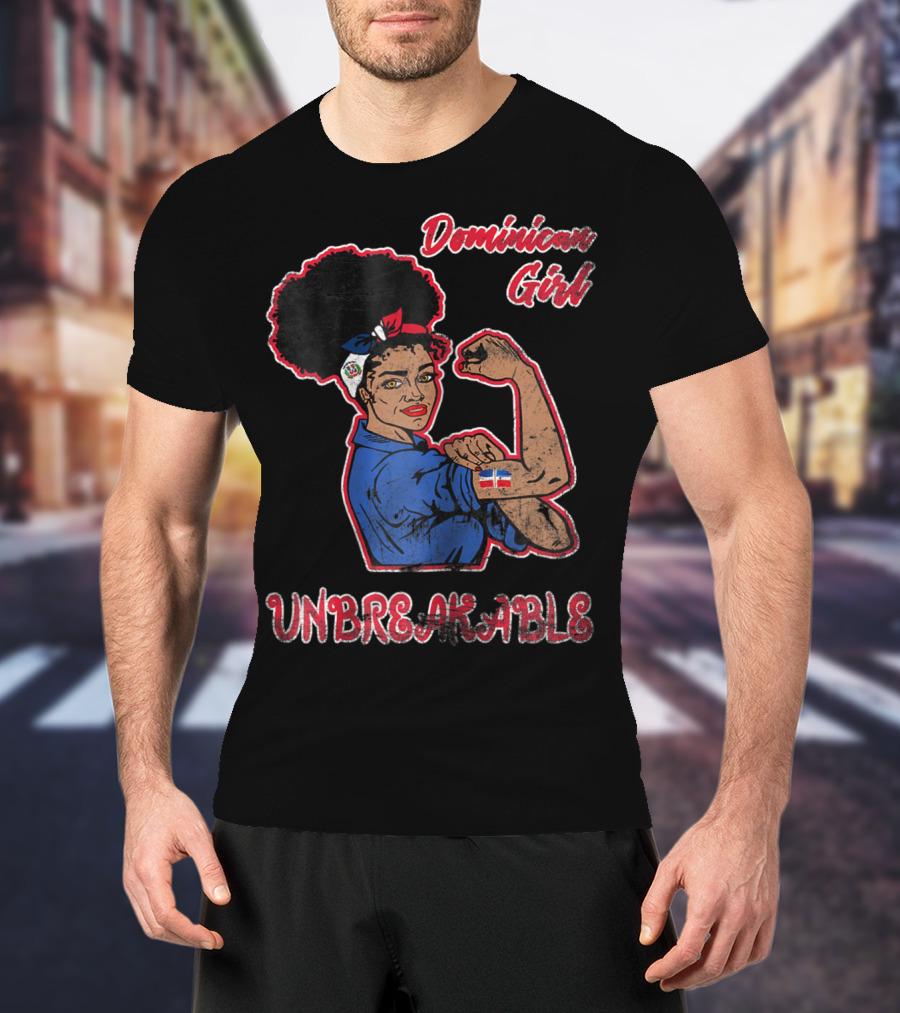 Dominican Girl Unbreakable With Flag And Feminist Symbolism T-Shirt