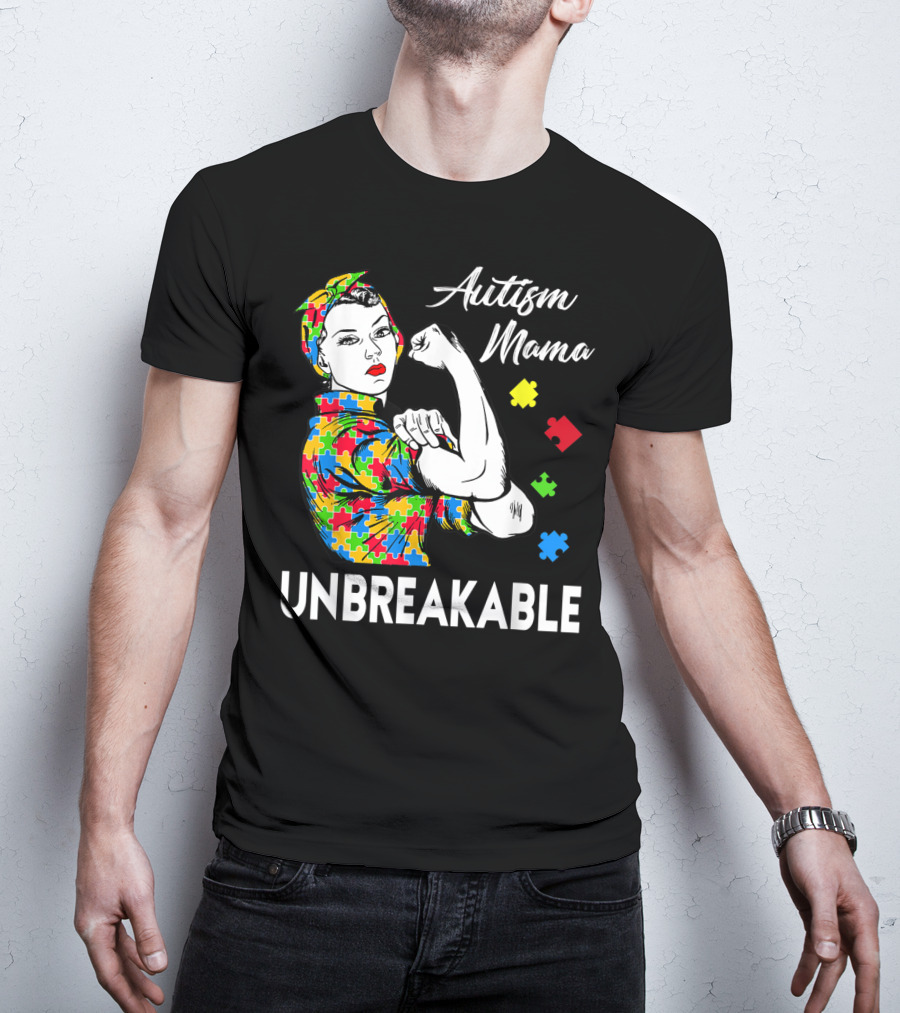 Autism Mama Unbreakable With Puzzle Pieces Rosie The Riveter Autism Awareness T-Shirt