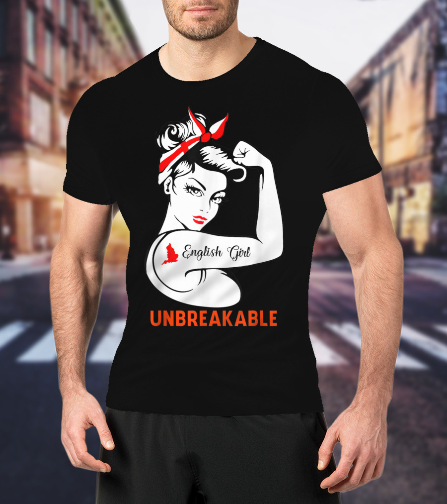 English Girl Unbreakable Rosie The Riveter T-Shirt