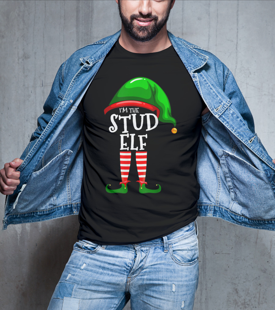 I'm The Stud Elf Matching Family Group Christmas T-Shirt