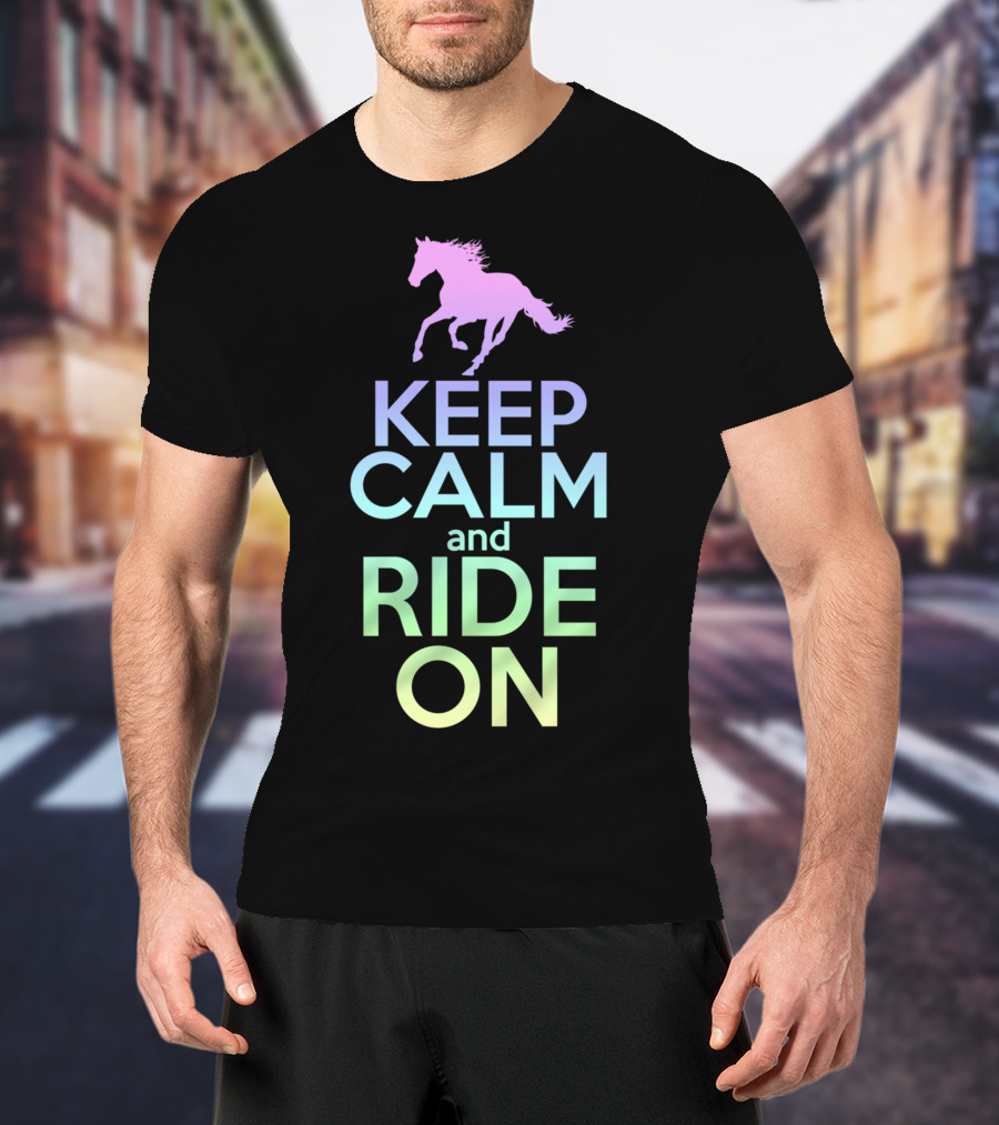 Keep Calm And Ride On Horse Silhouette Equestrian T-Shirt