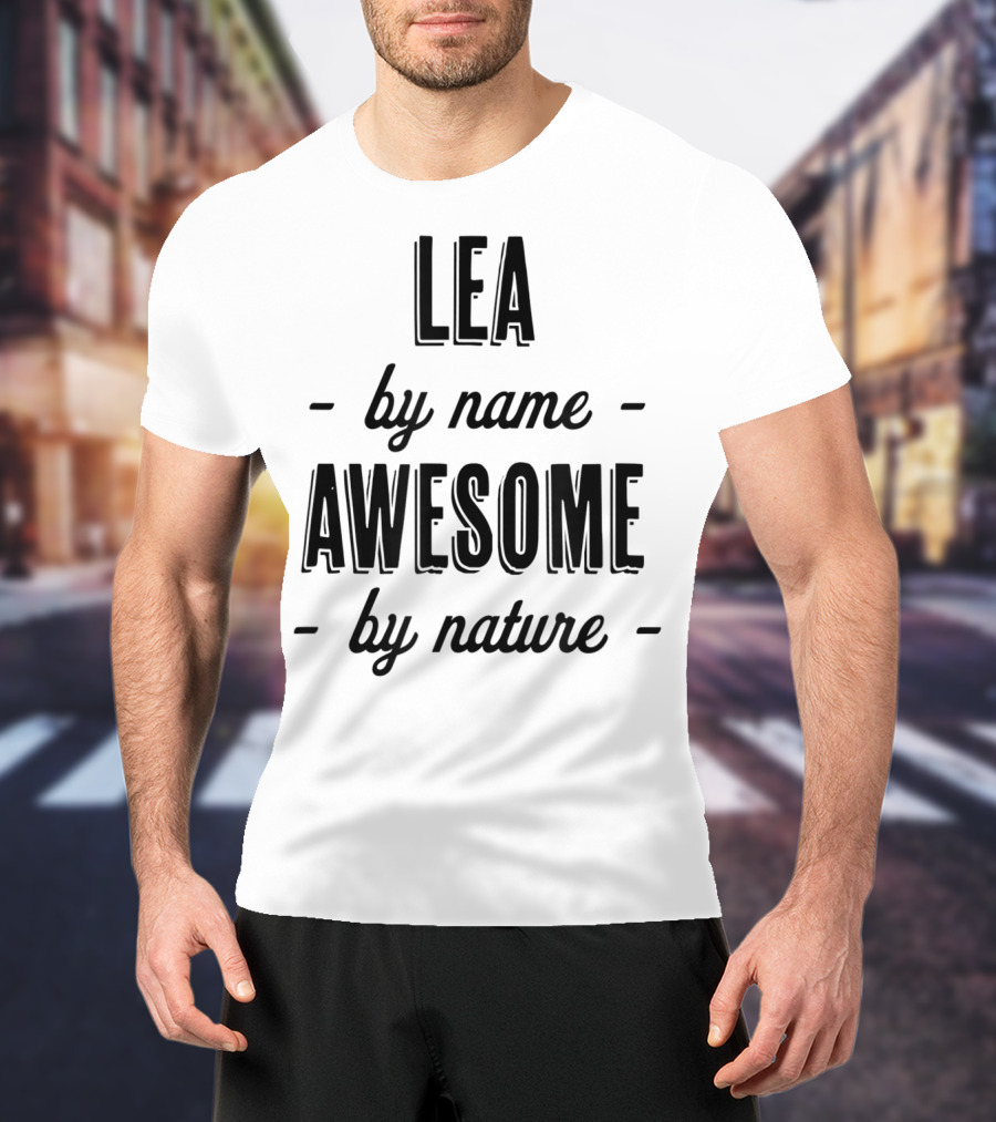 Lea By Name Awesome By Nature T-Shirt