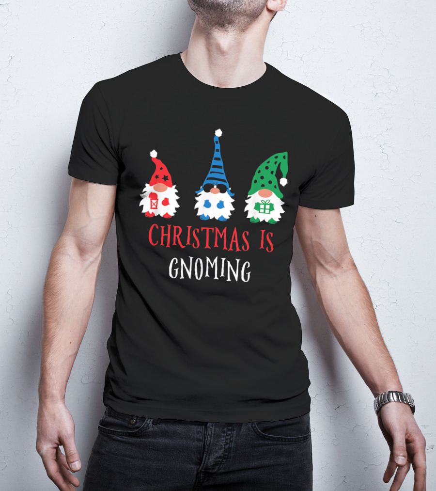 Christmas Is Gnoming Santa Claus Garden Gnome T-Shirt