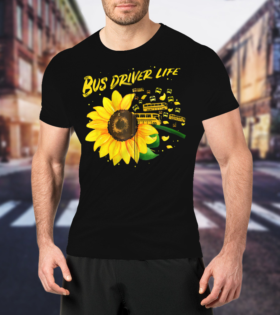 Bus Driver Life Sunflower Zip T-Shirt